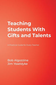 Title: Teaching Students With Gifts and Talents: A Practical Guide for Every Teacher, Author: James Ysseldyke