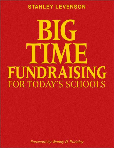 Big-Time Fundraising for Today's Schools / Edition 1