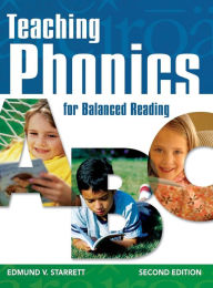 Title: Teaching Phonics for Balanced Reading, Author: Edmund V. (Vincent) Starrett