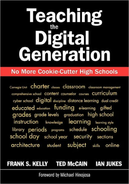 Teaching the Digital Generation: No More Cookie-Cutter High Schools / Edition 1