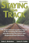 Alternative view 1 of Staying on Track: An Educational Leader's Guide to Preventing Derailment and Ensuring Personal and Organizational Success / Edition 2