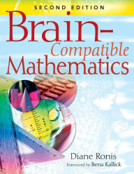 Title: Brain-Compatible Mathematics / Edition 2, Author: Diane L. Ronis
