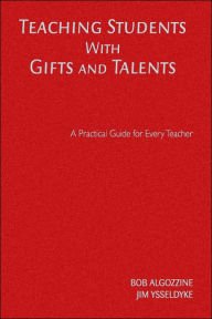 Title: Teaching Students With Gifts and Talents: A Practical Guide for Every Teacher, Author: James Ysseldyke