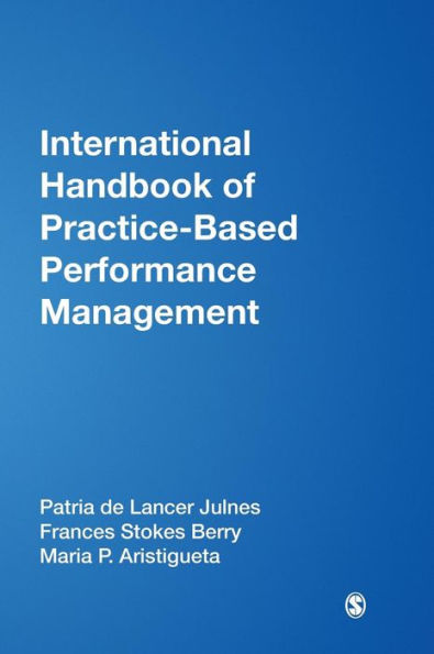 International Handbook of Practice-Based Performance Management / Edition 1