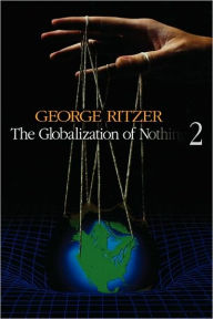 Title: The Globalization of Nothing 2 / Edition 1, Author: George Ritzer