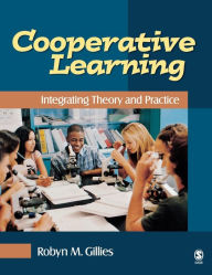 Title: Cooperative Learning: Integrating Theory and Practice / Edition 1, Author: Robyn M. Gillies