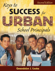 Title: Keys to Success for Urban School Principals / Edition 2, Author: Gwendolyn J. Cooke