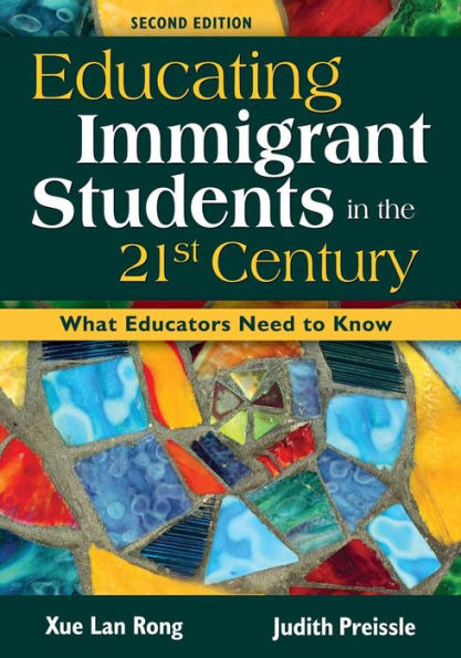 Educating Immigrant Students in the 21st Century: What Educators Need to Know / Edition 2