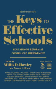 Title: The Keys to Effective Schools: Educational Reform as Continuous Improvement / Edition 2, Author: Willis D. Hawley
