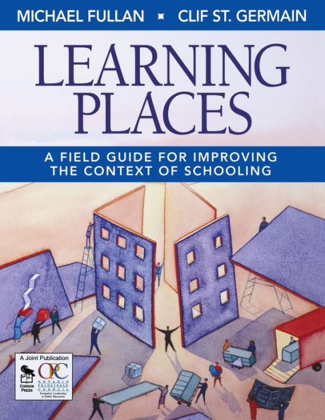 Learning Places: A Field Guide for Improving the Context of Schooling / Edition 1