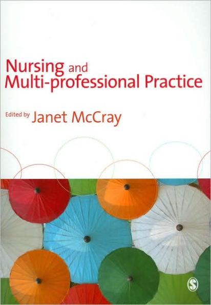 Nursing and Multi-Professional Practice / Edition 1