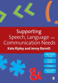 Title: Supporting Speech, Language & Communication Needs: Working with Students Aged 11 to 19 / Edition 1, Author: Kate Ripley