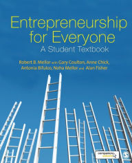 Title: Entrepreneurship for Everyone: A Student Textbook / Edition 1, Author: Robert Mellor