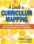 Alternative view 1 of A Guide to Curriculum Mapping: Planning, Implementing, and Sustaining the Process / Edition 1