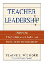 Teacher Leadership: Improving Teaching and Learning From Inside the Classroom / Edition 1