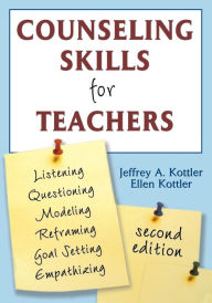 Title: Counseling Skills for Teachers / Edition 2, Author: Jeffrey A. Kottler