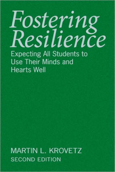 Fostering Resilience: Expecting All Students to Use Their Minds and Hearts Well / Edition 2