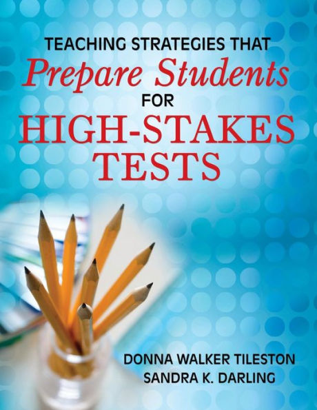 Teaching Strategies That Prepare Students for High-Stakes Tests / Edition 1