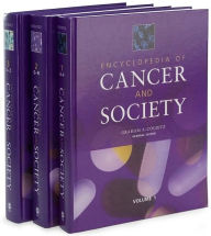 Title: Encyclopedia of Cancer and Society / Edition 1, Author: Graham A. Colditz