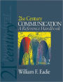 21st Century Communication: A Reference Handbook / Edition 1