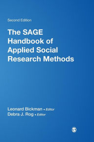 Title: The SAGE Handbook of Applied Social Research Methods / Edition 2, Author: Leonard Bickman