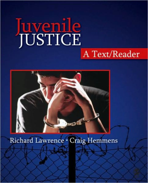 Juvenile Justice: A Text/Reader / Edition 1