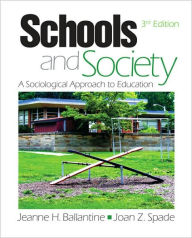 Title: Schools and Society: A Sociological Approach to Education / Edition 3, Author: Jeanne H. Ballantine