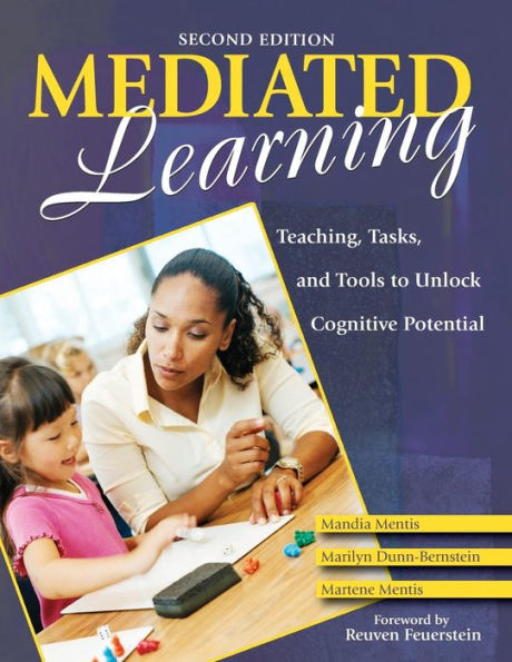 Mediated Learning: Teaching, Tasks, and Tools to Unlock Cognitive Potential / Edition 2