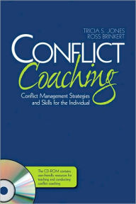 Title: Conflict Coaching: Conflict Management Strategies and Skills for the Individual / Edition 1, Author: Tricia S. Jones
