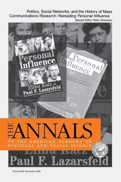 Politics, Social Networks, and the History of Mass Communications Research: Rereading Personal Influence / Edition 1