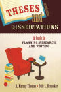 Theses and Dissertations: A Guide to Planning, Research, and Writing / Edition 2