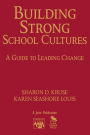 Building Strong School Cultures: A Guide to Leading Change