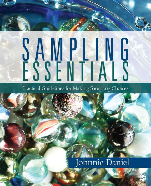 Sampling Essentials: Practical Guidelines for Making Sampling Choices / Edition 1