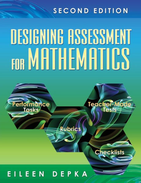 Designing Assessment for Mathematics / Edition 2