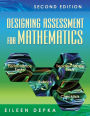 Designing Assessment for Mathematics / Edition 2