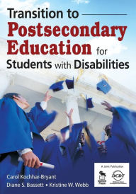 Title: Transition to Postsecondary Education for Students With Disabilities / Edition 1, Author: Carol A. Kochhar-Bryant