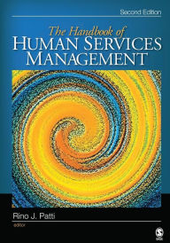 Title: The Handbook of Human Services Management / Edition 2, Author: Rino J. Patti