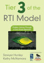 Tier Three of the RTI Model: Problem-Solving Through a Case Study Approach / Edition 1