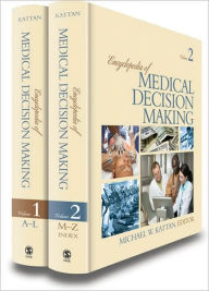 Title: Encyclopedia of Medical Decision Making / Edition 1, Author: Michael W. Kattan