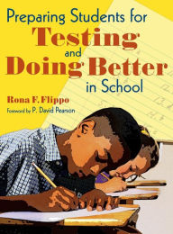 Title: Preparing Students for Testing and Doing Better in School, Author: Rona F. Flippo