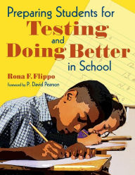 Title: Preparing Students for Testing and Doing Better in School / Edition 1, Author: Rona F. Flippo