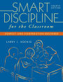 Smart Discipline for the Classroom: Respect and Cooperation Restored / Edition 4