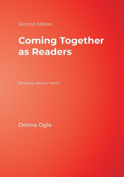 Coming Together as Readers: Building Literacy Teams / Edition 2