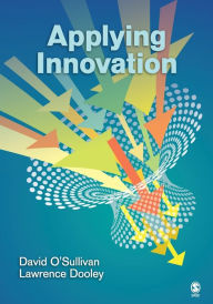 Title: Applying Innovation / Edition 1, Author: David O'Sullivan
