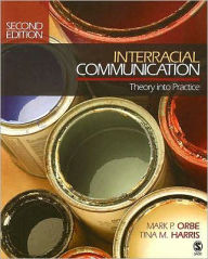 Title: Interracial Communication: Theory Into Practice / Edition 2, Author: Tina M. Harris