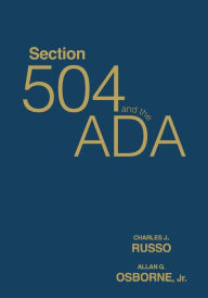 Title: Section 504 and the ADA / Edition 1, Author: Charles Russo