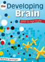 The Developing Brain: Birth to Age Eight / Edition 1