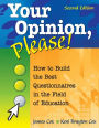 Your Opinion, Please!: How to Build the Best Questionnaires in the Field of Education / Edition 2