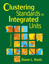 Title: Clustering Standards in Integrated Units / Edition 2, Author: Diane L. Ronis