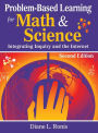 Problem-Based Learning for Math & Science: Integrating Inquiry and the Internet / Edition 2